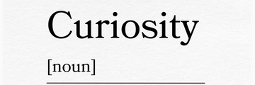 Be Curious, It May Save You!